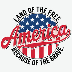 Land of the Free America Because of the Brave Vintage 4th of July T Shirt Design
