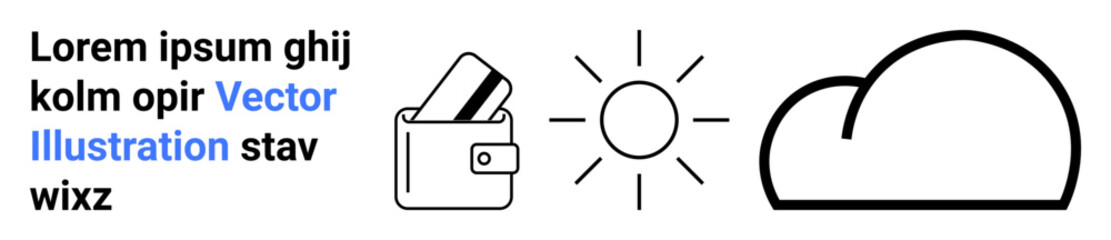 Wallet with credit cards, bright sun with rays, and cloud with placeholder text Lorem ipsum. Ideal for finance, weather apps, savings, summer, forecasting, placeholder content landing page