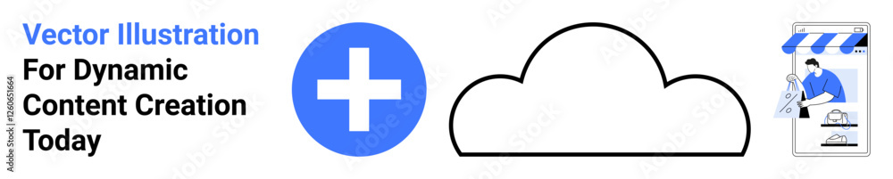 Poster cloud icon alongside a blue plus symbol and a storefront graphic with a user browsing. ideal for dat
