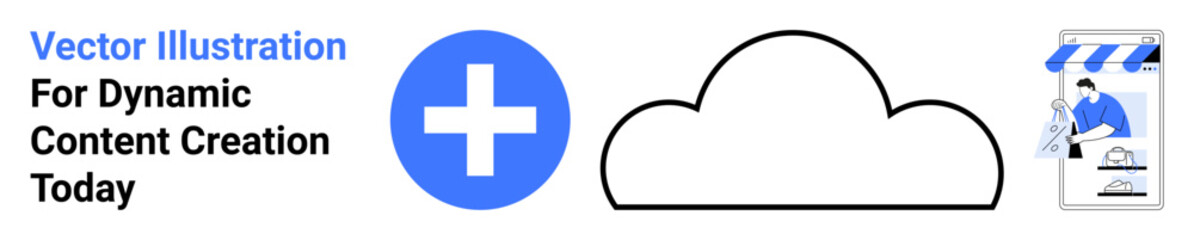Cloud icon alongside a blue plus symbol and a storefront graphic with a user browsing. Ideal for data sharing, online business, digital services, e-commerce, teamwork, cloud storage, flat landing