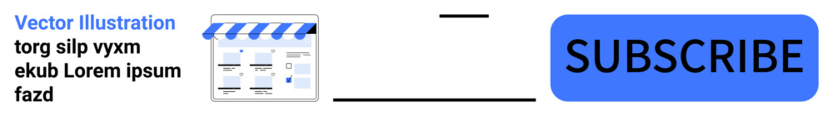 Business storefront graphics with a text element and large SUBSCRIBE button. Ideal for e-commerce, marketing, newsletters, promotions, user engagement, product launches, and customer retention