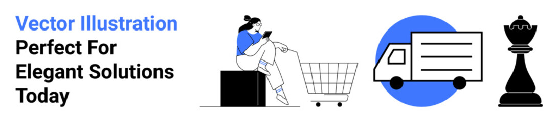 Female browsing on phone near a cart, delivery truck indicating logistics, chess piece symbolizing strategy. Ideal for e-commerce, logistics, planning, efficiency, innovation, retail flat landing