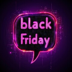 Neon Black Friday Sign in a Speech Bubble Shape with Futuristic Glow