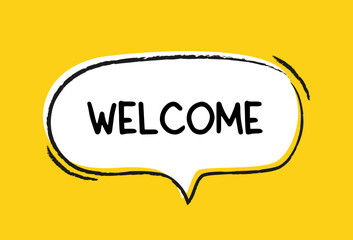 Hand drawn speech bubble. Abstract geometric shape or cloud with text. Welcome lettering. Cute sticker or frame with space for slogan. Flat vector illustration in doodle style