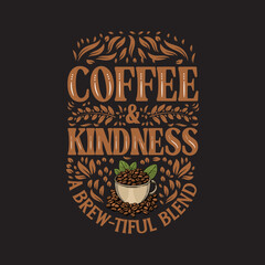 Coffee and kindness a brew-fitful blend