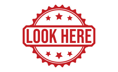 LOOK HERE Red rubber stamp on white background. LOOK HERE stamp sign. LOOK HERE stamp.