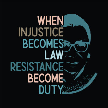 When Injustice Becomes Law resistance become duty
