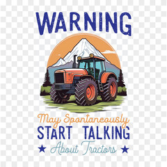 warning may spontaneously start talking about tractors