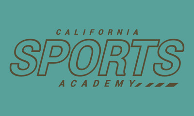 California Sports Academy college slogan tee typography print design. Vector t-shirt graphic or other uses.