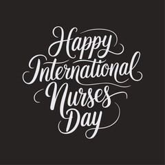 Happy International Nurses Day Typography Text Hand Drawn in Beautiful Joining Font on Creative Template Background Celebrating the Dedication and Compassion of Nurses with Appreciation and Gratitude