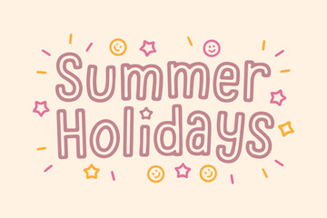 Summer Holidays Typography Text Vector Template – Trendy Handwritten Calligraphy with Stylish Font Design for Wallpapers, Backgrounds, Travel Posters, Beach Party Invitations, Vacation Greeting Cards,