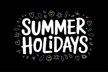Summer Holidays Typography Text Vector Template – Trendy Handwritten Calligraphy with Stylish Font Design for Wallpapers, Backgrounds, Travel Posters, Beach Party Invitations, Vacation Greeting Cards,