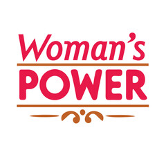  woman's power   typography t-shirt design on white background 