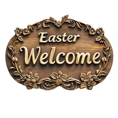 A wooden "Easter Welcome" sign with floral carvings, isolated on white transparent background