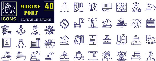 Set of outline icons related to marine port. port, ship, boat, harbor, crane, pier, wharf, logistic, captain, shipyard, Editable stroke.
