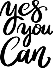 Yes you can. Hand drawn lettering isolated on white background. Vector illustration