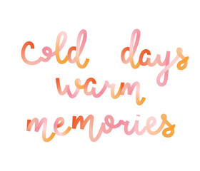 Hand drawn calligraphic phrase, winter and cold season words. Isolated vector illustration.
