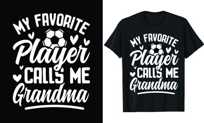 Soccer Grandma Favorite Player T-Shirt Design