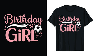 Fototapeta premium Birthday Girl Soccer T-Shirt Design