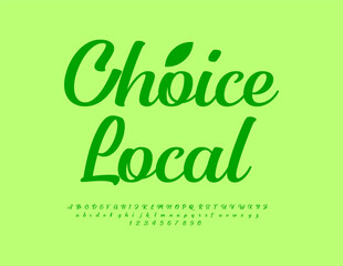 Vector Beautiful label Choice Local. Stylish Cursive Alphabet Letters and Numbers set. Fashion Green Font. 