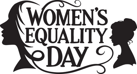 Women's Equality Day typography vector silhouette and black color illustration design.