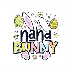 Easter Sunday nana cute bunny design, Happy Easter Sunday cute bunny family design