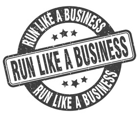 run like a business stamp. run like a business label. round grunge sign