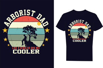 Arborist Dad Graphics Design t-shirt