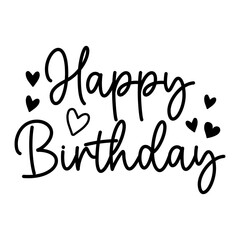 Happy Birthday typography design on plain white transparent isolated background for card, shirt, hoodie, sweatshirt, apparel, tag, mug, icon, poster or badge