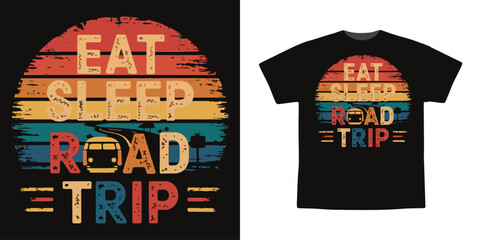 Eat Sleep Road Trip Adventure Lifestyle Design in bold, eye catching Typography T Shirt Perfect for travel enthusiasts, adventure seekers, and road trip lovers
