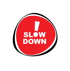 slow down sign 