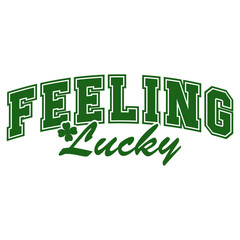 A classic "Feeling Lucky" typography with clovers and stylish text. A great way to spread joy and luck on St. Patrick’s Day