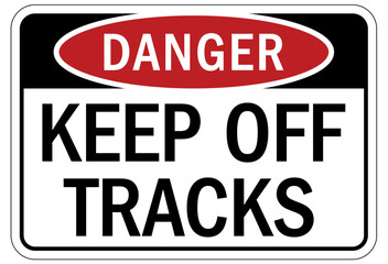 Keep off tracks sign