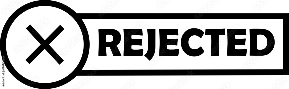 Poster rejected black stamp sign icon. seal badge dusty grunge effect unapproved fail denied declined warni
