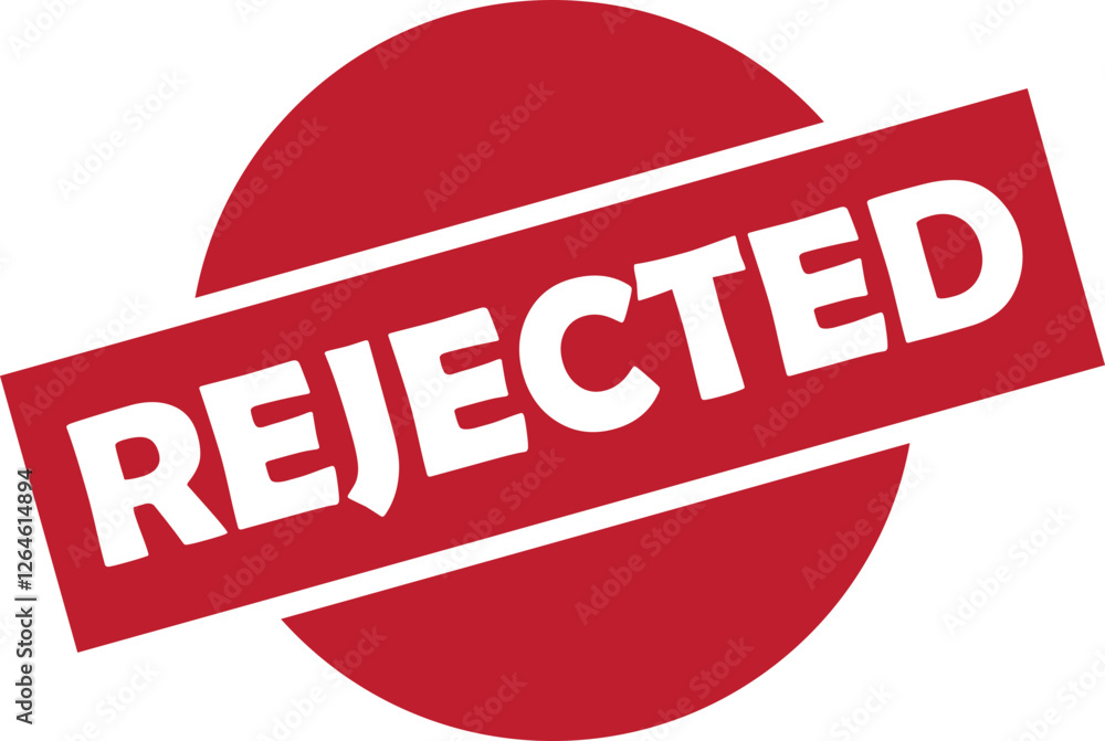 Poster rejected red stamp sign icon. seal badge dusty grunge effect unapproved fail denied declined warning