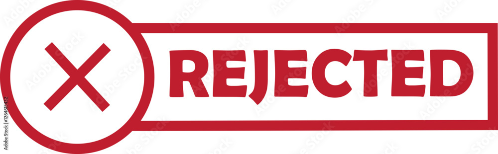 Poster rejected red stamp sign icon. seal badge dusty grunge effect unapproved fail denied declined warning
