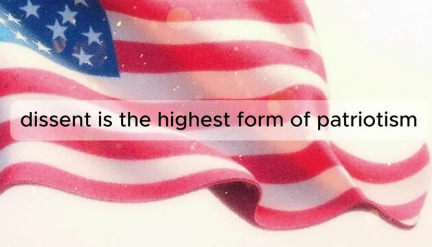 American flag with text "dissent is the highest form of patriotism" against white background. - Powered by Adobe