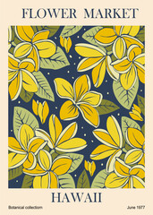 Abstract Flower Market Hawaii poster. Trendy botanical wall art with yellow plumeria exotic floral design. Modern naive groovy funky interior decoration, painting. Vector art illustration.