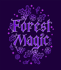 Forest Magic. Manuscript style image features gothic letters and elegant typography entwined with floral motifs, embodying a romantic main theme. The colors look magical, mysterious, and like witches.