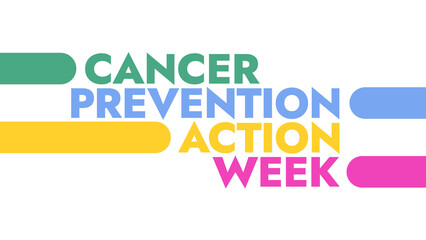 Cancer Prevention Action Week colorful text typography on white or black background banner illustration great for wishing and celebrating awareness for Happy Cancer Prevention Action Week