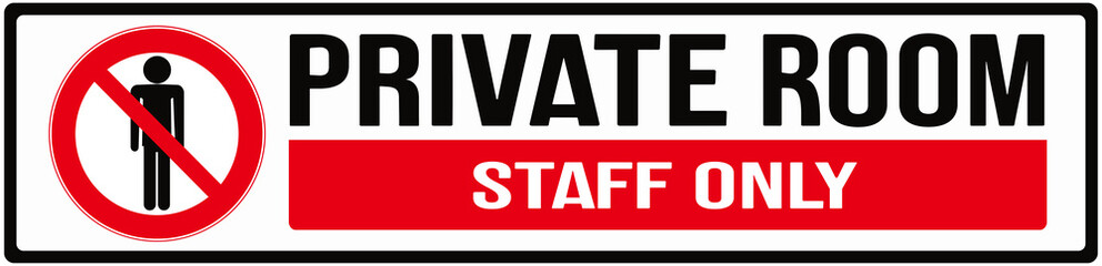 sign that saying private room staff only