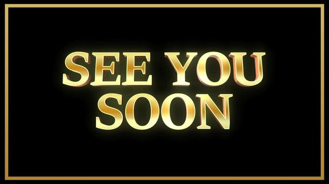 See you soon text animation Golden color 