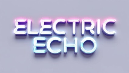 Colorful neon sign spelling 'Electric Echo' with glowing pink and blue hues against a gray background