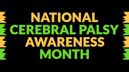 Fototapeta premium National Cerebral Palsy Awareness Month text with side lines on a black background. Which is observed every year in March to celebrate and wish National Cerebral Palsy Awareness Month.