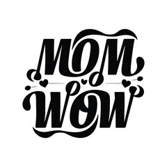  Creative Black Typography Vector Design – "MOM WOW"