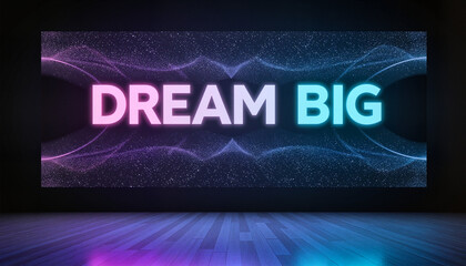 Futuristic "Dream Big" holographic banner with neon colors in a modern setting