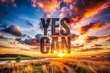 Motivational Landscape: Yes You Can - Inspiring Black Quote Poster