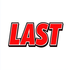 Red LAST lettering, bold, outlined in black -ai