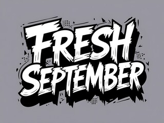 Obraz premium Fresh September stylish text design graphic