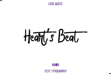 Love Quote Stylish Typography Text Lettering Heart’s Beat.